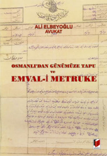 Osmanlı'dan Günümüze Tapu ve Emval-i Metruke