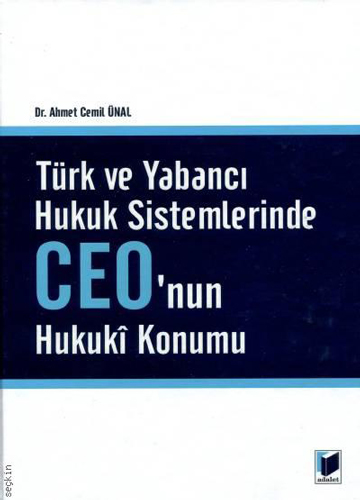 Türk ve Yabancı Hukuk Sistemlerinde Ceo'nun Hukuki Konumu