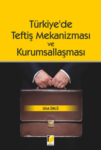 Türkiye'de Teftiş Mekanizması ve Kurumsallaşması