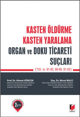 Kasten Öldürme, Kasten Yaralama, Organ ve Doku Ticareti Suçları