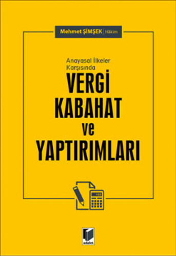 Anayasal İlkeler Karşısında Vergi Kabahat ve Yaptırımları