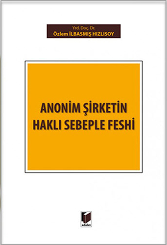 Anonim Şirketin Haklı Sebeple Feshi (Ciltli)