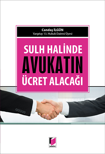 Sulh Halinde Avukatın Ücret Alacağı