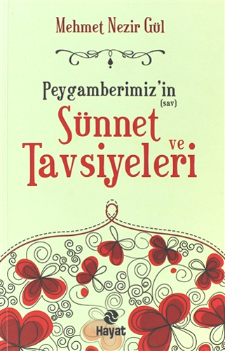 Peygamberimiz'in (sav) Sünnet ve Tavsiyeleri