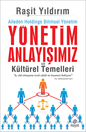 Yönetim Anlayışımız ve Kültürel Temelleri