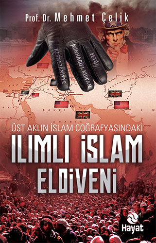 Üst Aklın İslam Coğrafyasındaki Ilımlı İslam Eldiveni