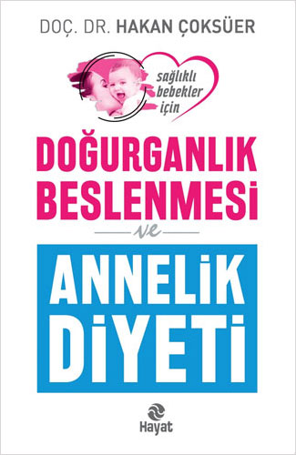 Doğurganlık Beslenmesi ve Annelik Diyeti