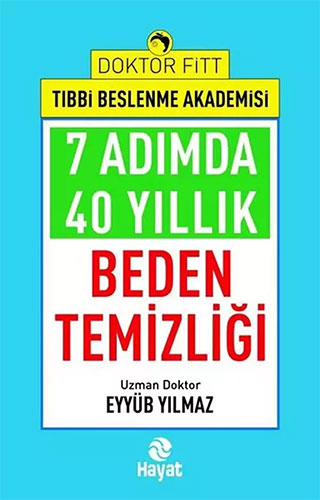 7 Adımda 40 Yıllık Beden Temizliği