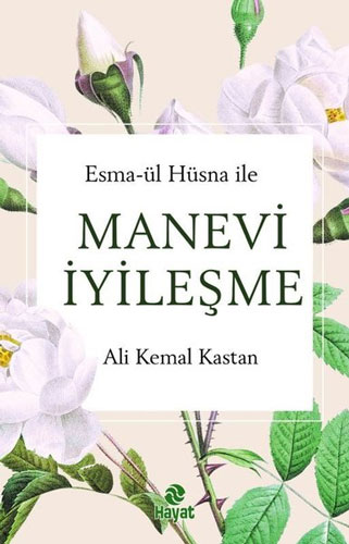 Esma-ül Hüsna İle Manevi İyileşme 