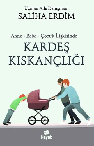 Anne - Baba - Çocuk İlişkisinde Kardeş Kıskançlığı