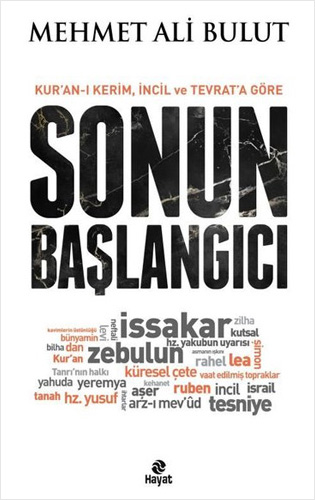 Kur'an-ı Kerim İncil ve Tevrat'a Göre Sonun Başlangıcı