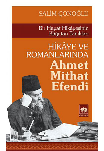 Hikâye ve Romanlarında Ahmet Mithat Efendi