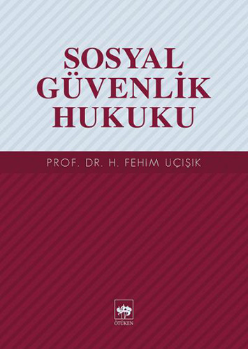 Sosyal Güvenlik Hukuku (Ciltli)