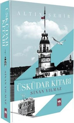 Altın Şehir - Üsküdar Kitabı (Ciltli)