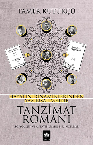 Hayatın Dinamiklerinden Yazınsal Metne Tanzimat Romanı