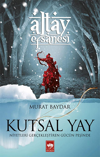 Altay Efsanesi - Kutsal Yay