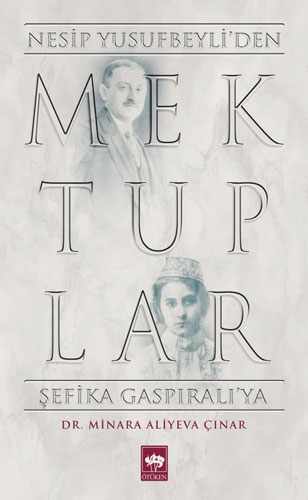 Mektuplar - Nesip Yusufbeyli'den Şefika Gaspıralı'ya