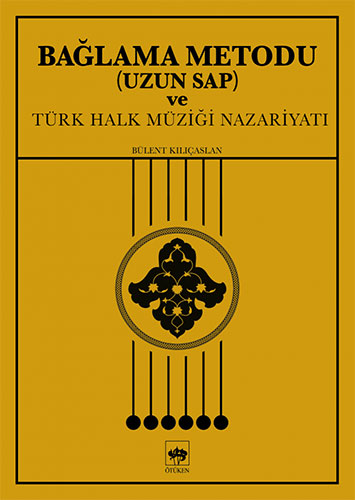 Bağlama Metodu (Uzun Sap) ve Türk Halk Müziği Nazariyatı