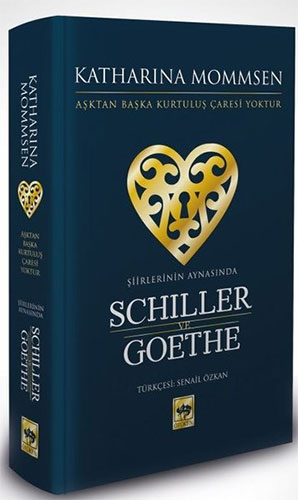 Şiirlerinin Aynasında Schiller ve Goethe (Ciltli)