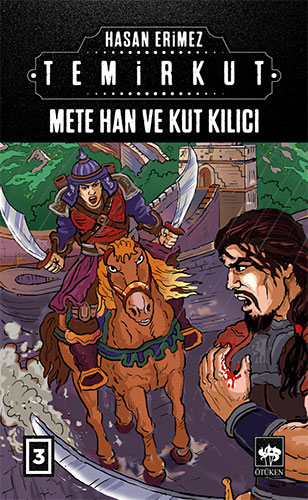 Temirkut 3 - Mete Han ve Kut Kılıcı (Ciltli)