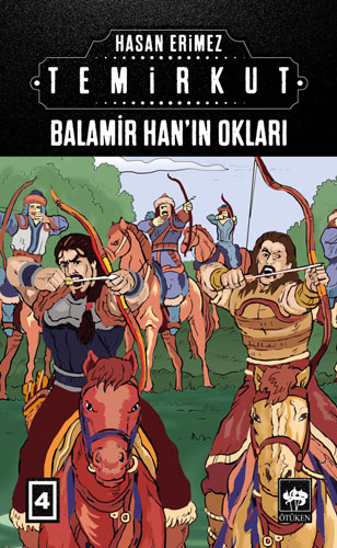 Temirkut 4 - Balamir Han'ın Okları (Ciltli)