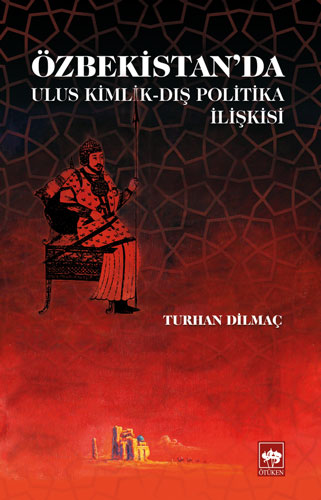 Özbekistan'da Ulus Kimlik - Dış Politika İlişkisi