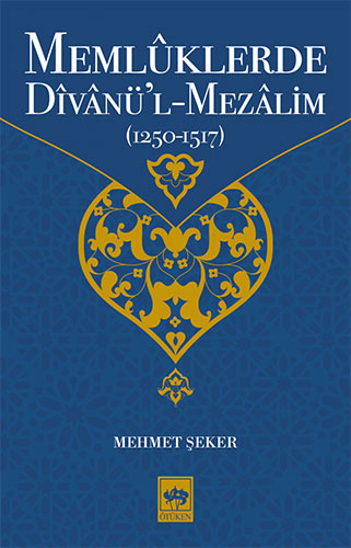 Memlüklerde Divanü’l Mezalim (1250 - 1517)