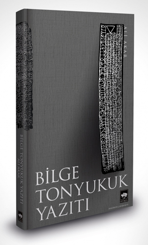 Bilge Tonyukuk Yazıtı (Ciltli)