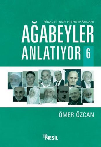 Ağabeyler Anlatıyor 6 - Risale-i Nur Hizmetkarları