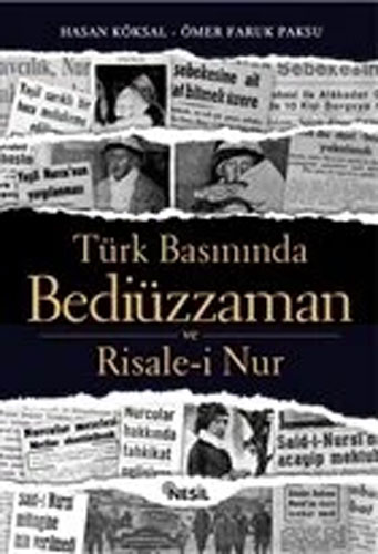 Türk Basınında Bediüzzaman ve Risale-i Nur