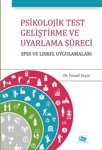 Psikolojik Test Geliştirme Ve Uyarlama Süreci; Spss Ve Lısrel Uygulamaları