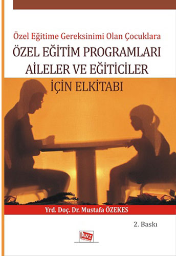 Özel Eğitim Programları Aileler ve Eğiticiler İçin Elkitabı