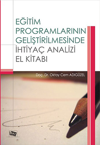 Eğitim Programlarının Geliştirilmesinde İhtiyaç Analizi El Kitabı