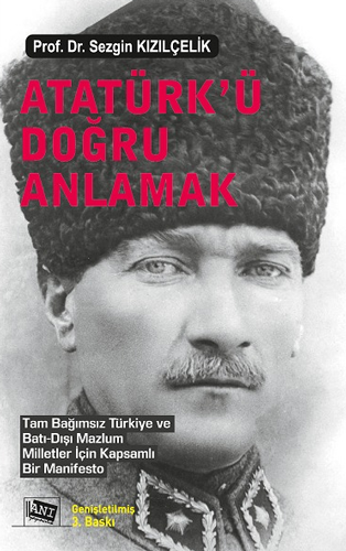 Atatürk’ü Doğru Anlamak