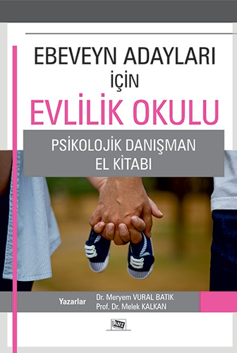 Ebeveyn Adayları İçin Evlilik Okulu Psikolojik Danışman El Kitabı