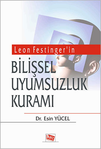 Leon Festinger'in, Bilişsel Uyumsuzluk Kuramı