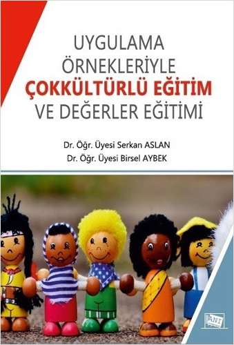 Uygulama Örnekleriyle Çokkültürlü Eğitim Ve Değerler Eğitimi