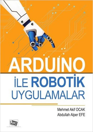 Arduıno İle Robotik Uygulamalar