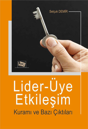 Lider-Üye Etkileşim Kuramı ve Bazı Çıktıları