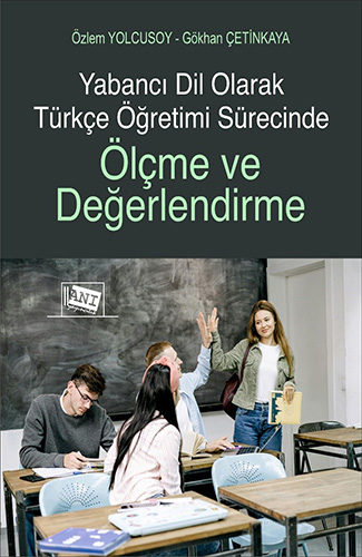 Yabancı Dil Olarak Türkçe Öğretimi Sürecinde Ölçme ve Değerlendirme