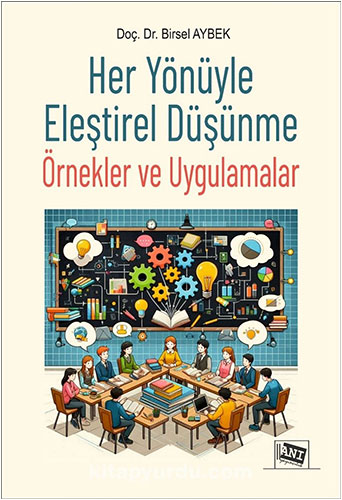 Her Yönüyle Eleştirel Düşünme