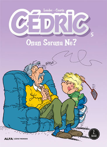Cedric 5 - Onun Sorunu Ne?