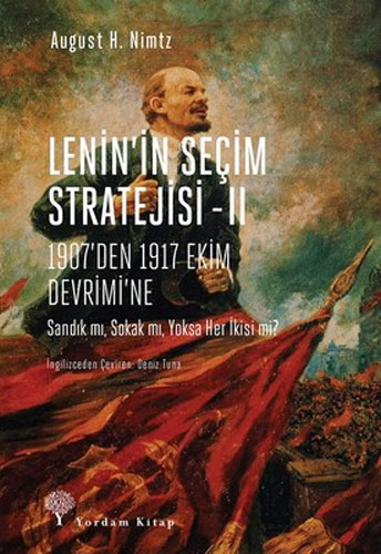 Lenin’in Seçim Stratejisi - 2: 1907’den 1917 Ekim Devrimi’ne