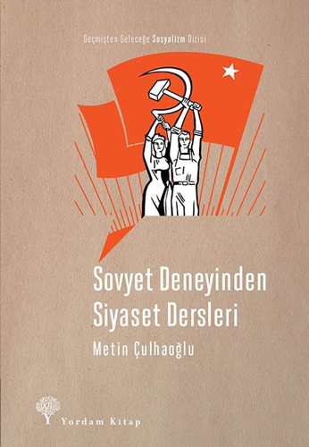 Sovyet Deneyinden Siyaset Dersleri