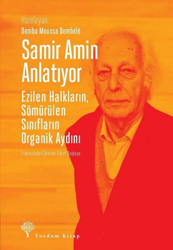 Samir Amin Anlatıyor