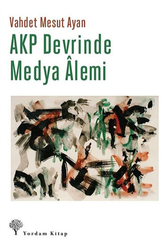 AKP Devrinde Medya Alemi