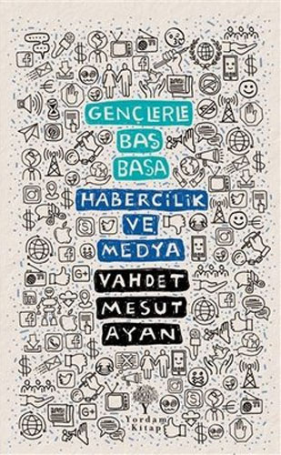 Gençlerle Baş Başa - Habercilik ve Medya