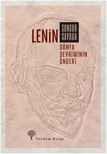 Lenin - Dünya Devriminin Önderi