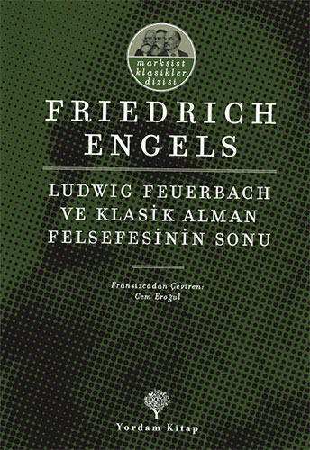 Ludwıg Feuerbach ve Klasik Alman Felsefesinin Sonu