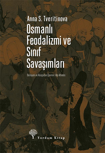 Osmanlı Feodalizmi Ve Sınıf Savaşımları